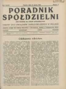 Poradnik Sp&oacute;łdzielni: dwutygodnik dla spraw sp&oacute;łdzielczych: organ Unji Związk&oacute;w Sp&oacute;łdzielczych w Polsce 1932.03.15 R.39 Nr6