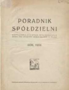 Poradnik Sp&oacute;łdzielni: dwutygodnik dla spraw sp&oacute;łdzielczych: organ Unji Związk&oacute;w Sp&oacute;łdzielczych w Polsce 1934.01.01 R.41 Nr1