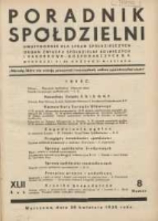 Poradnik Sp&oacute;łdzielni: dwutygodnik dla spraw sp&oacute;łdzielczych: organ Związku Sp&oacute;łdzielni Rolniczych i Zarobkowo-Gospodarczych R.P. 1935.04.20 R.42 Nr8