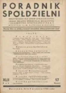 Poradnik Sp&oacute;łdzielni: dwutygodnik dla spraw sp&oacute;łdzielczych: organ Związku Sp&oacute;łdzielni Rolniczych i Zarobkowo-Gospodarczych R.P. 1935.09.05 R.42 Nr17