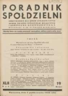 Poradnik Sp&oacute;łdzielni: dwutygodnik dla spraw sp&oacute;łdzielczych: organ Związku Sp&oacute;łdzielni Rolniczych i Zarobkowo-Gospodarczych R.P. 1935.10.05 R.42 Nr19