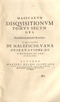 Disquisitionum magicarum libri sex, in tres tomos partiti. Auctore Martino Delrio [...] Cz.2