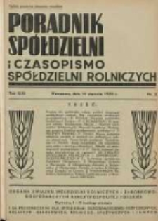 Poradnik Sp&oacute;łdzielni i Czasopismo Sp&oacute;łdzielni Rolniczych : organa Związku Sp&oacute;łdzielni Rolniczych i Zarobkowo Gospodarczych R. P. przeznaczone dla sp&oacute;łdzielni oszczędnościowo-pożyczkowych, rolniczo-handlowych, rolniczo-spożywczych i innych 1939.01.15 R.46 Nr2