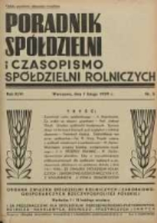 Poradnik Spółdzielni i Czasopismo Spółdzielni Rolniczych : organa Związku Spółdzielni Rolniczych i Zarobkowo Gospodarczych R. P. przeznaczone dla spółdzielni oszczędnościowo-pożyczkowych, rolniczo-handlowych, rolniczo-spożywczych i innych 1939.02.01 R.46 Nr3