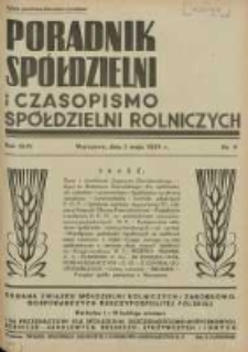 Poradnik Sp&oacute;łdzielni i Czasopismo Sp&oacute;łdzielni Rolniczych : organa Związku Sp&oacute;łdzielni Rolniczych i Zarobkowo Gospodarczych R. P. przeznaczone dla sp&oacute;łdzielni oszczędnościowo-pożyczkowych, rolniczo-handlowych, rolniczo-spożywczych i innych 1939.05.01 R.46 Nr9