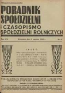 Poradnik Sp&oacute;łdzielni i Czasopismo Sp&oacute;łdzielni Rolniczych : organa Związku Sp&oacute;łdzielni Rolniczych i Zarobkowo Gospodarczych R. P. przeznaczone dla sp&oacute;łdzielni oszczędnościowo-pożyczkowych, rolniczo-handlowych, rolniczo-spożywczych i innych 1939.06.15 R.46 Nr12