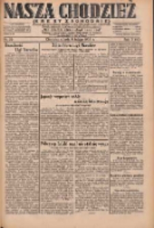 Nasza Chodzież: dziennik poświęcony obronie interes&oacute;w narodowych na zachodnich ziemiach Polski 1932.02.06 R.3(10) Nr29