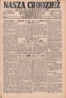 Nasza Chodzież: dziennik poświęcony obronie interes&oacute;w narodowych na zachodnich ziemiach Polski 1932.02.12 R.3(10) Nr34