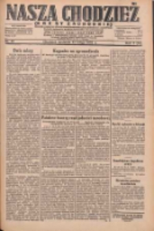 Nasza Chodzież: dziennik poświęcony obronie interes&oacute;w narodowych na zachodnich ziemiach Polski 1932.02.21 R.3(10) Nr42