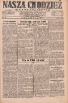 Nasza Chodzież: dziennik poświęcony obronie interes&oacute;w narodowych na zachodnich ziemiach Polski 1932.02.27 R.3(10) Nr47