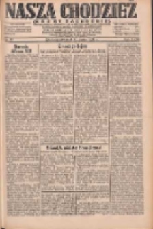 Nasza Chodzież: dziennik poświęcony obronie interes&oacute;w narodowych na zachodnich ziemiach Polski 1932.03.10 R.3(10) Nr57