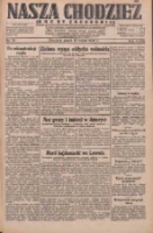 Nasza Chodzież: dziennik poświęcony obronie interes&oacute;w narodowych na zachodnich ziemiach Polski 1932.03.25 R.3(10) Nr70