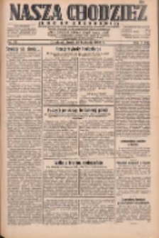 Nasza Chodzież: dziennik poświęcony obronie interes&oacute;w narodowych na zachodnich ziemiach Polski 1932.04.13 R.3(10) Nr85