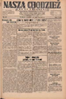 Nasza Chodzież: dziennik poświęcony obronie interes&oacute;w narodowych na zachodnich ziemiach Polski 1932.04.28 R.3(10) Nr98