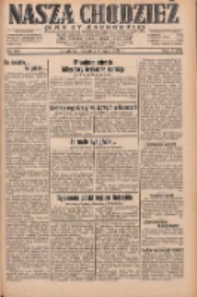Nasza Chodzież: dziennik poświęcony obronie interes&oacute;w narodowych na zachodnich ziemiach Polski 1932.05.08 R.3(10) Nr105