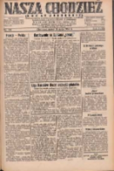 Nasza Chodzież: dziennik poświęcony obronie interesów narodowych na zachodnich ziemiach Polski 1932.05.13 R.3(10) Nr109