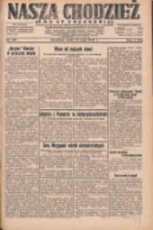 Nasza Chodzież: dziennik poświęcony obronie interes&oacute;w narodowych na zachodnich ziemiach Polski 1932.05.25 R.3(10) Nr118