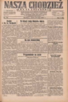 Nasza Chodzież: dziennik poświęcony obronie interes&oacute;w narodowych na zachodnich ziemiach Polski 1932.05.28 R.3(10) Nr120