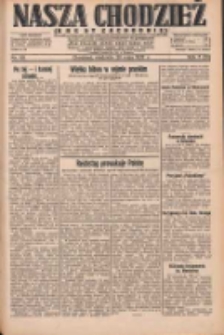 Nasza Chodzież: dziennik poświęcony obronie interes&oacute;w narodowych na zachodnich ziemiach Polski 1932.05.29 R.3(10) Nr121
