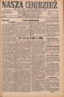 Nasza Chodzież: dziennik poświęcony obronie interes&oacute;w narodowych na zachodnich ziemiach Polski 1932.06.18 R.3(10) Nr138