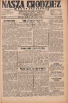 Nasza Chodzież: dziennik poświęcony obronie interes&oacute;w narodowych na zachodnich ziemiach Polski 1932.06.26 R.3(10) Nr145