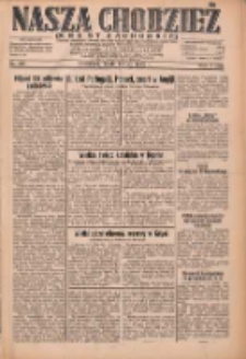 Nasza Chodzież: dziennik poświęcony obronie interes&oacute;w narodowych na zachodnich ziemiach Polski 1932.07.06 R.3(10) Nr152