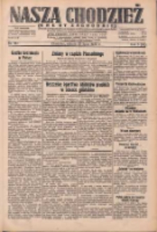 Nasza Chodzież: dziennik poświęcony obronie interes&oacute;w narodowych na zachodnich ziemiach Polski 1932.07.23 R.3(10) Nr167