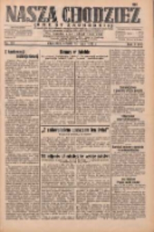 Nasza Chodzież: dziennik poświęcony obronie interes&oacute;w narodowych na zachodnich ziemiach Polski 1932.07.30 R.3(10) Nr173