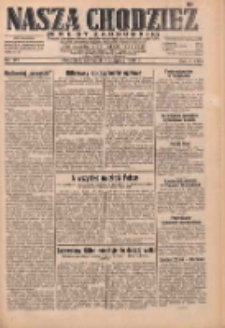 Nasza Chodzież: dziennik poświęcony obronie interes&oacute;w narodowych na zachodnich ziemiach Polski 1932.08.04 R.3(10) Nr177