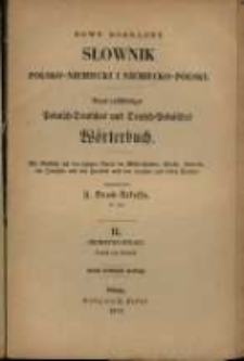 Nowy dokładny słownik polsko-niemiecki i niemiecko-polski = Neues vollst&auml;ndiges polnisch=deutsches und deutsch=polnisches W&ouml;rterbuch : mit R&uuml;cksicht auf den jetzigen Stand der Wissenschaften, K&uuml;nste, Gewerbe, der Industrie und des Handels nach den neuesten und besten Quellen.