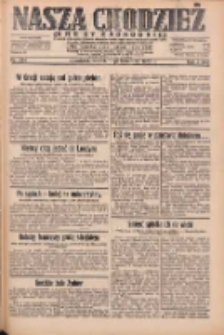 Nasza Chodzież: dziennik poświęcony obronie interes&oacute;w narodowych na zachodnich ziemiach Polski 1932.10.11 R.3(10) Nr234