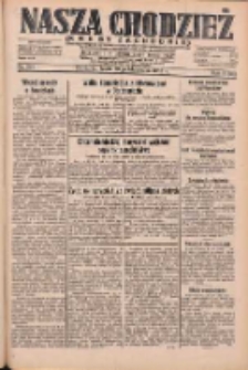 Nasza Chodzież: dziennik poświęcony obronie interes&oacute;w narodowych na zachodnich ziemiach Polski 1932.10.19 R.3(10) Nr241