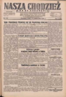 Nasza Chodzież: dziennik poświęcony obronie interes&oacute;w narodowych na zachodnich ziemiach Polski 1932.10.26 R.3(10) Nr247