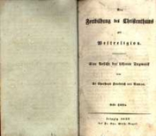 Die Fortbildung des Christenthums zur Weltreligion: eine Ansicht der h&ouml;heren Dogmatik. H&auml;lfte 1