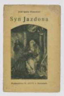 Syn Jazdona : powieść z czas&oacute;w Bolesława Wstydliwego i Leszka Czarnego ; streściła i oprac. K. Łozińska