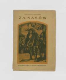 Za Sas&oacute;w : (czasy Augusta II i Augusta III)