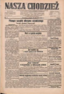 Nasza Chodzież: dziennik poświęcony obronie interes&oacute;w narodowych na zachodnich ziemiach Polski 1933.01.10 R.4 Nr7