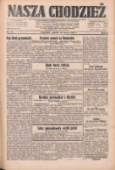 Nasza Chodzież: dziennik poświęcony obronie interes&oacute;w narodowych na zachodnich ziemiach Polski 1933.02.18 R.4 Nr40