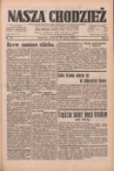 Nasza Chodzież: dziennik poświęcony obronie interes&oacute;w narodowych na zachodnich ziemiach Polski 1933.03.19 R.4 Nr65