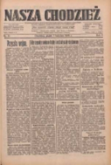 Nasza Chodzież: dziennik poświęcony obronie interes&oacute;w narodowych na zachodnich ziemiach Polski 1933.04.07 R.4 Nr81