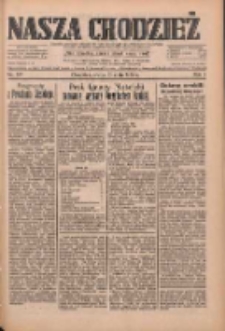 Nasza Chodzież: dziennik poświęcony obronie interes&oacute;w narodowych na zachodnich ziemiach Polski 1933.05.10 R.4 Nr107