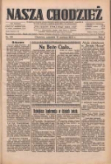 Nasza Chodzież: dziennik poświęcony obronie interes&oacute;w narodowych na zachodnich ziemiach Polski 1933.06.15 R.4 Nr136