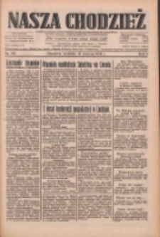 Nasza Chodzież: dziennik poświęcony obronie interes&oacute;w narodowych na zachodnich ziemiach Polski 1933.06.18 R.4 Nr138