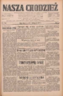 Nasza Chodzież: dziennik poświęcony obronie interes&oacute;w narodowych na zachodnich ziemiach Polski 1933.11.07 R.4 Nr256