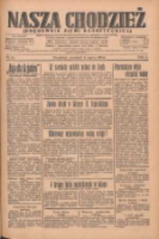 Nasza Chodzież: organ poświęcony obronie interes&oacute;w narodowych na zachodnich ziemiach Polski 1934.03.07 R.5 Nr54