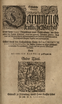 Schlesische und der [...] Stadt Bresslaw General Chronicadarinnen ordentliche, warhaffte [...] Beschreibung / des Hertzogthumbs Ober und Nieder Schlesien [...] Insonderheit / was sich bey der [...] Stadt Bresslau und in dem F&uuml;rstenthumb Glogaw zugetragen [...] Auch was bey den umbligenden L&auml;ndern Nationen und V&ouml;lckern / nemlich Behem / Polen / Preussen / Moscowitern / Littawern [...] sich begeben hat. Erstlich durch [...] in Lateinischer Sprach beschrieben: Jetzund aber [...] verdeutscht... durch Heinricum R&auml;teln. Cz.2