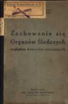 Zachowanie się organ&oacute;w śledczych względem dowod&oacute;w rzeczowych