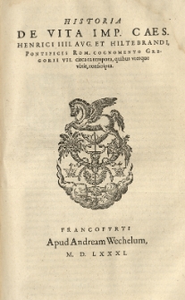 Chronica Slavorum seu Annales Helmoldi [...] hisque subiectum [...] supplementum Arnoldi abbatis Lubecensis opera Reineri Reineccii [...] Accessit item Historia de vita Henrici IV imp[eratoris] et [...] pontificis Romani [...] Gregorii VII. Cz.2