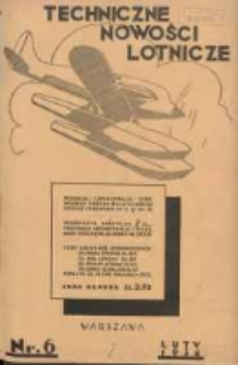 Techniczne Nowości Lotnicze: miesięcznik techniczno-naukowy poświęcony lotnictwu 1934.02 R.2 Nr6
