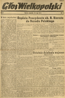 Głos Wielkopolski. 1945.05.10 R.1 nr72